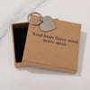 Kind heart fierce mind brave spirit Keychain for Friend Encouragement Gift Motivational Jewelry