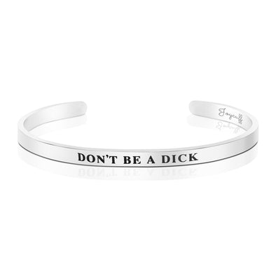 Don't Be A Dick Mantra Bracelet