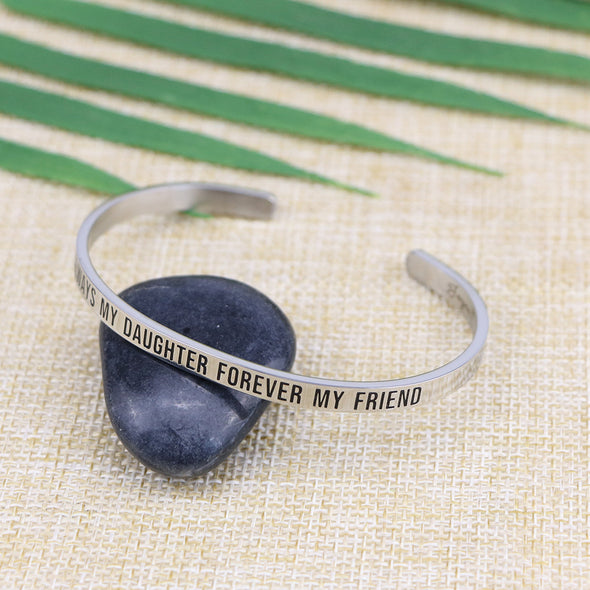Always My Daughter Forever My Friend Mantra Bangle