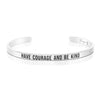 Have Courage and be Kind Mantra Bracelet