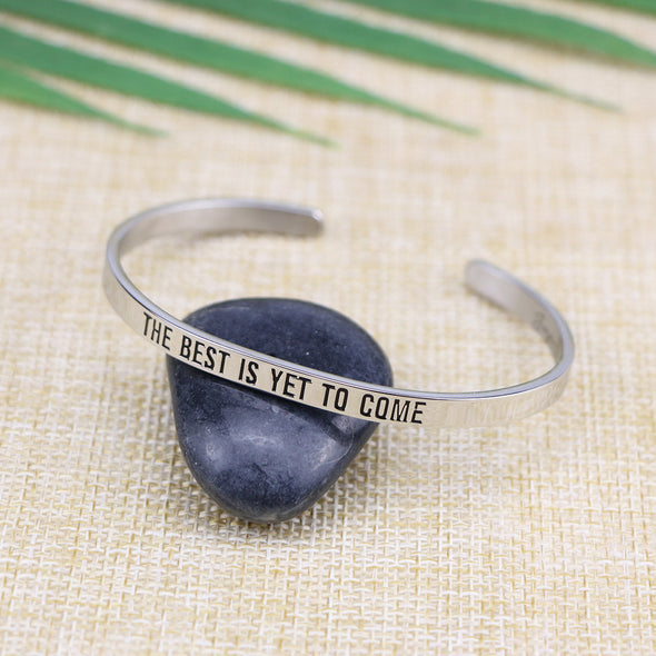 The Best is Yet To Come Mantra Bangle