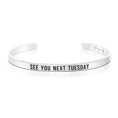 See You Next Tuesday Mantra Bracelet