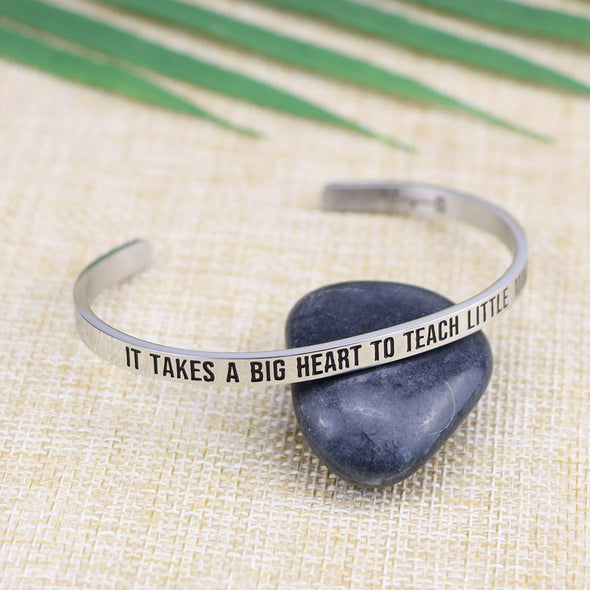 It Takes A Big Heart To Teach Little Minds Mantra Bangle