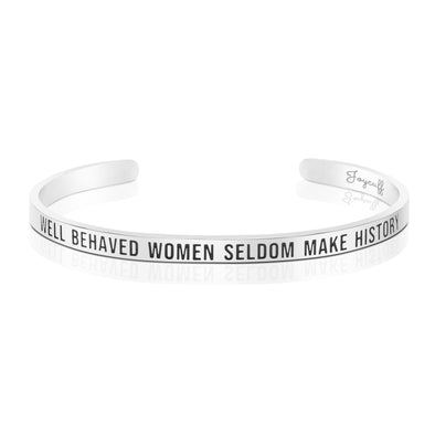 Well Behaved Women Seldom Make History Mantra Bracelet
