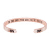 To The End You Will Be My Friend | Inspirational Gifts for Women Hidden Message Cuff Bracelet